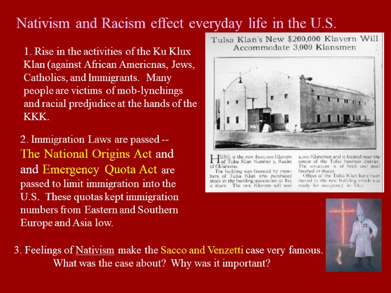 Nativism and Racism effect everyday life in the U.S. 1. Rise in the activities